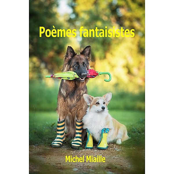 Poèmes fantaisistes, Michel Miaille