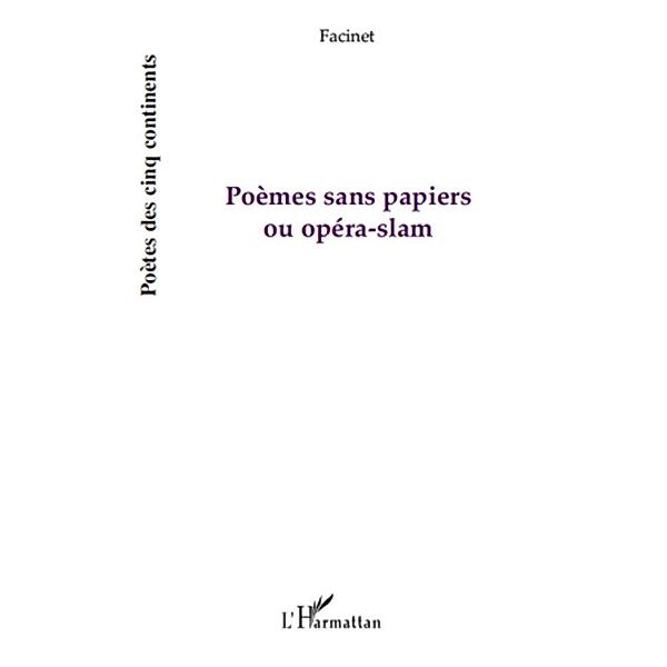 Poemes sans papiers ou opera-slam / Harmattan, Facinet Facinet