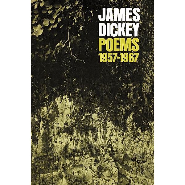 Poems, 1957-1967 / Wesleyan Poetry Series, James Dickey