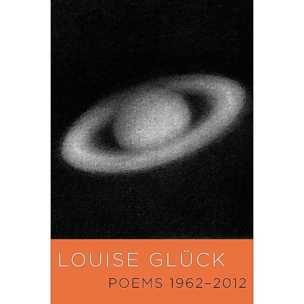 Poems 1962-2012, Louise Glück