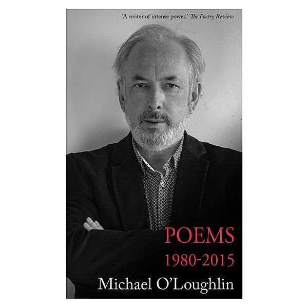 Poems 1980-2015, Michael O'Loughlin