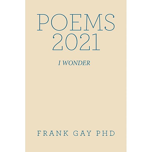 Poems 2021, Frank Gay