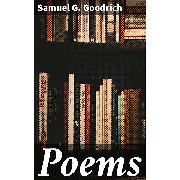 Poems, Samuel G. Goodrich