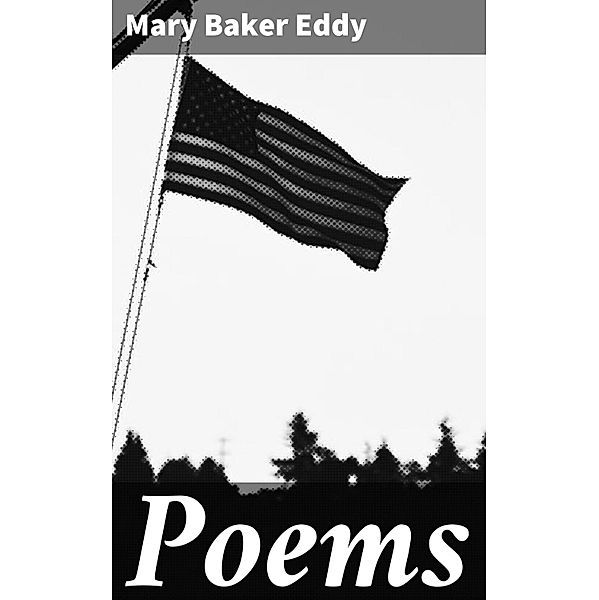 Poems, Mary Baker Eddy