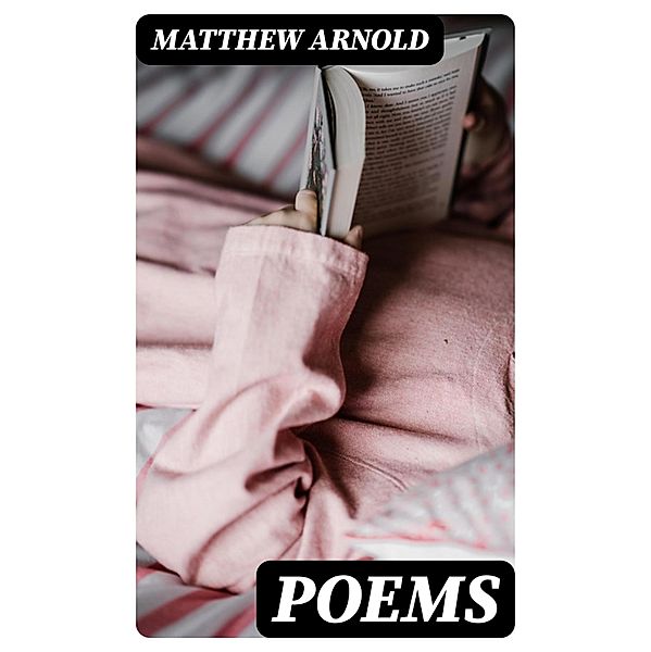 Poems, Matthew Arnold