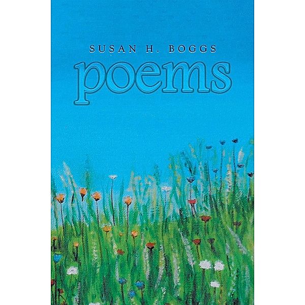 Poems, Susan H. Boggs
