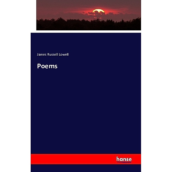 Poems, James Russell Lowell
