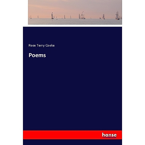 Poems, Rose Terry Cooke