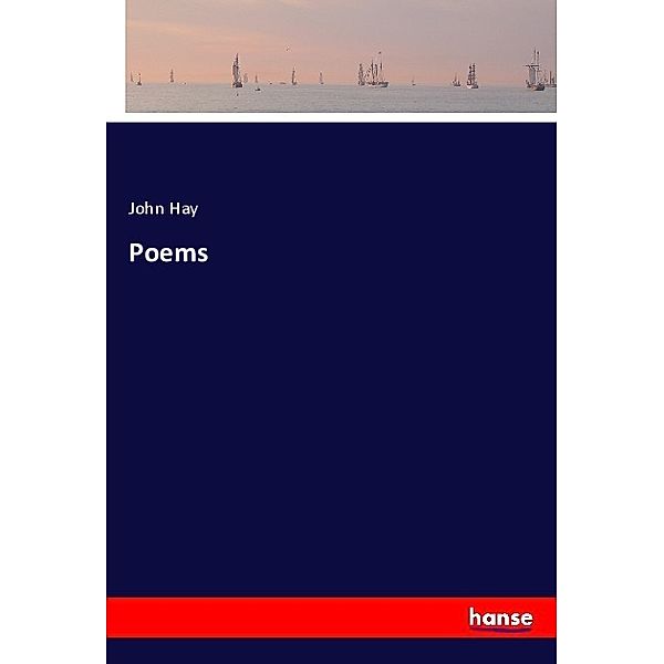 Poems, John Hay