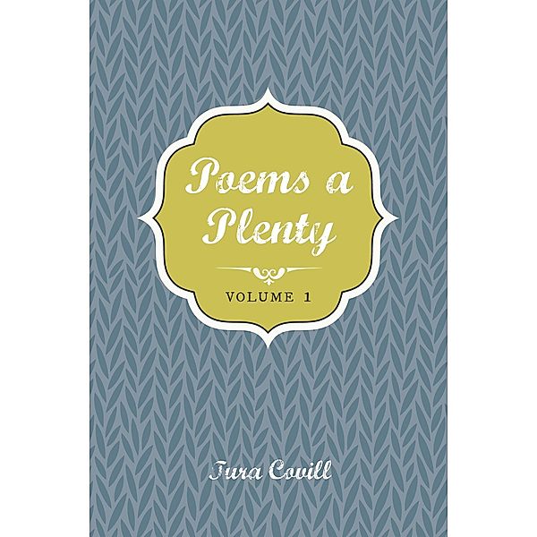 Poems a Plenty, Tura Covill