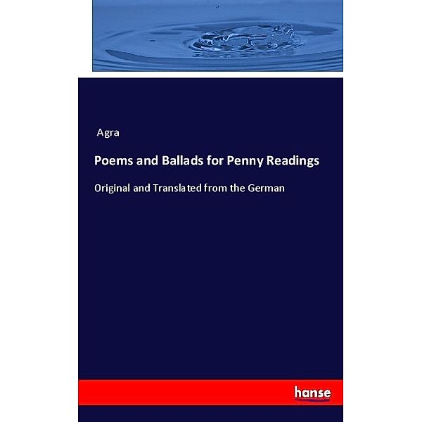 Poems and Ballads for Penny Readings, Agra