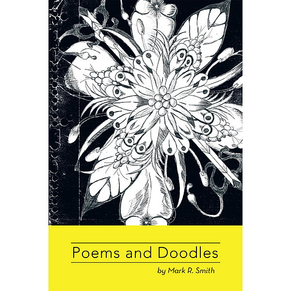 Poems and Doodles, Mark R. Smith