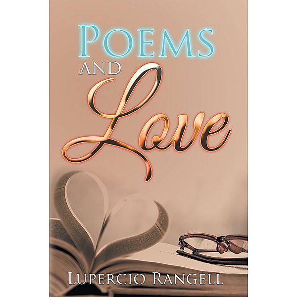 Poems and Love, Lupercio Rangell