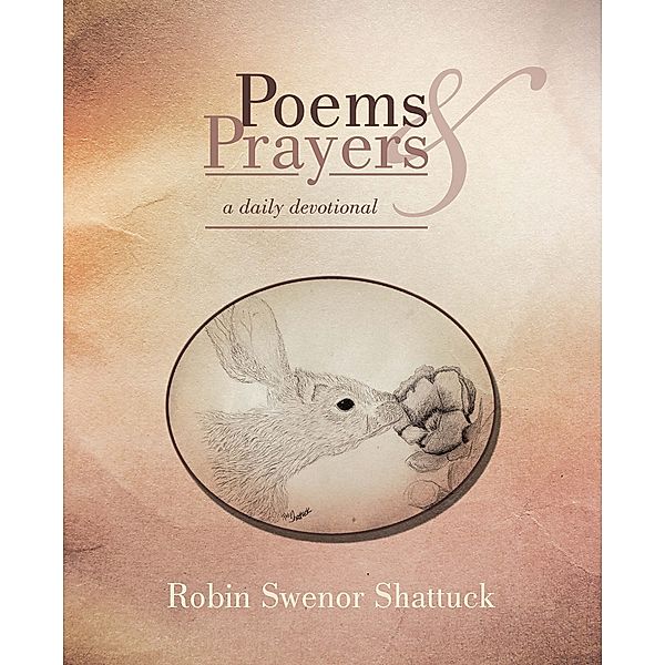 Poems and Prayers, Robin Swenor Shattuck