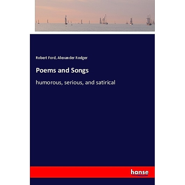 Poems and Songs, Robert Ford, Alexander Rodger