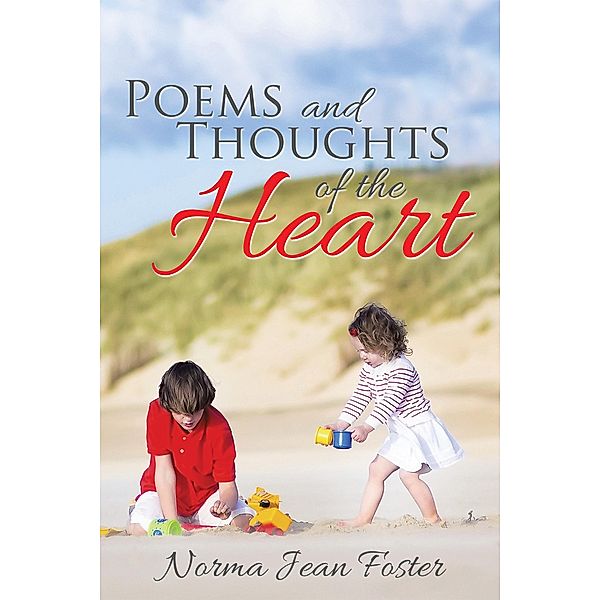 Poems and Thoughts of the Heart, Norma Jean Foster