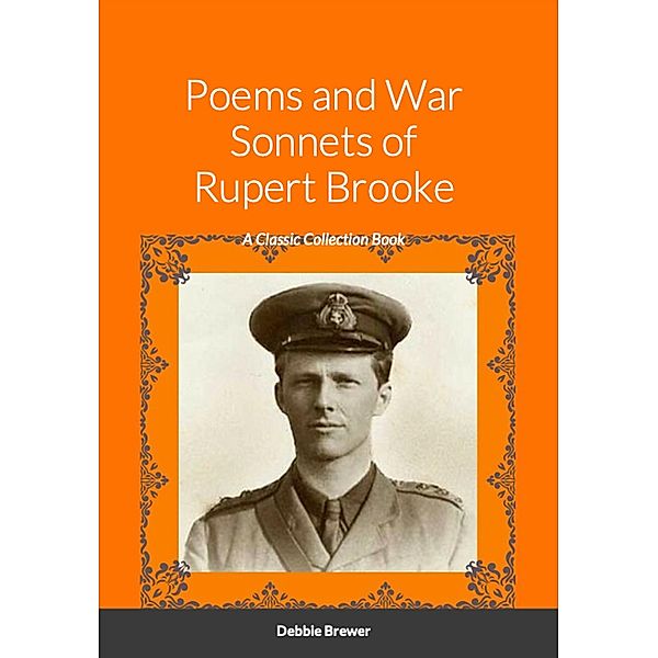 Poems and War Sonnets of Rupert Brooke