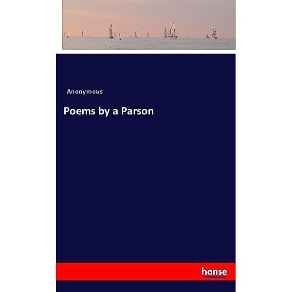 Poems by a Parson, Anonym