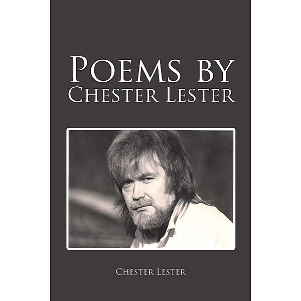 Poems by Chester Lester, Chester Lester
