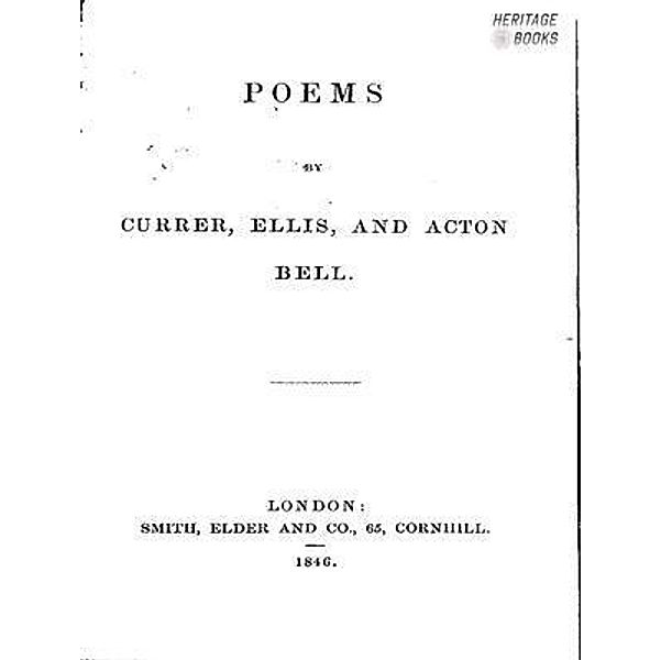 Poems by Currer Bell / Heritage Books, Charlotte Brontë