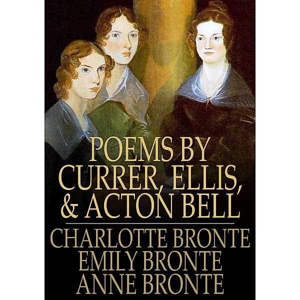 Poems by Currer, Ellis, and Acton Bell / The Floating Press, Charlotte Bronte
