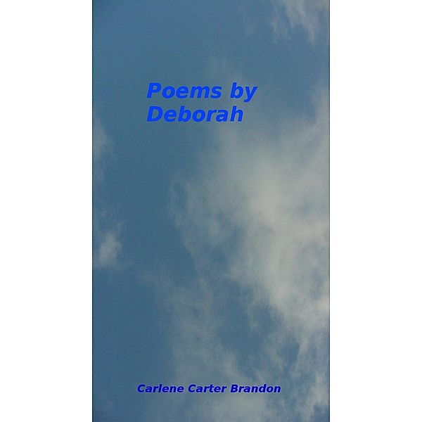 Poems by Deborah, Carlene Carter Brandon