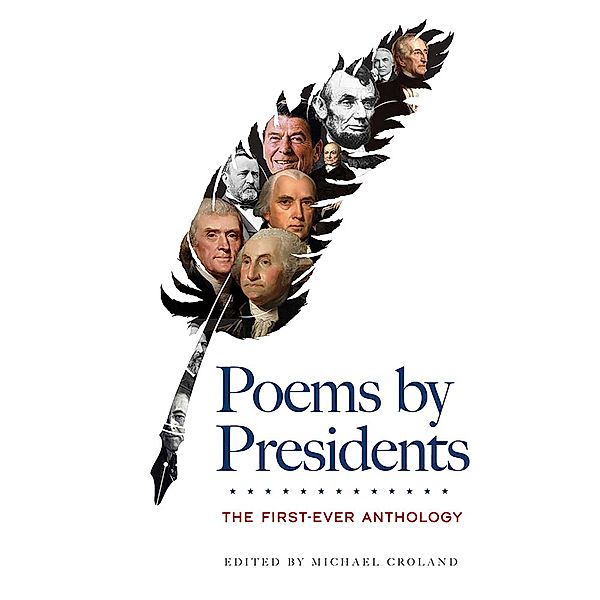 Poems by Presidents: The First-Ever Anthology