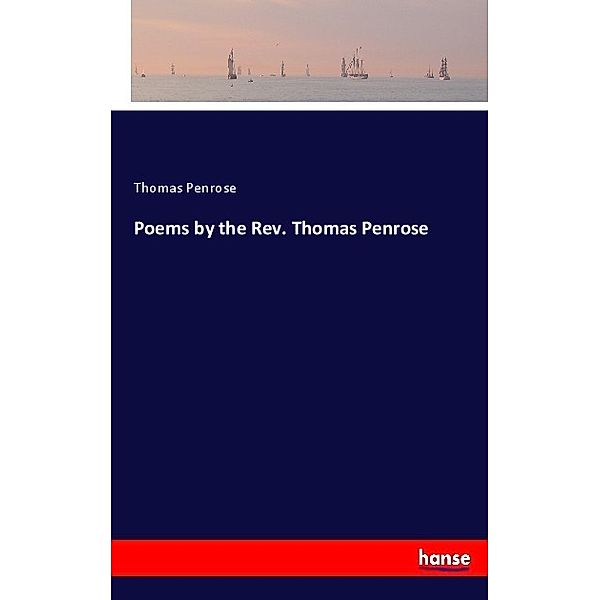 Poems by the Rev. Thomas Penrose, Thomas Penrose