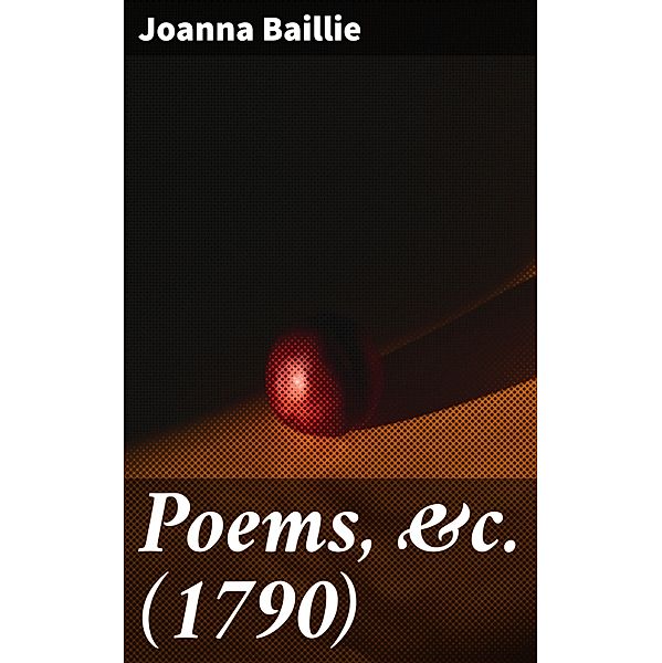 Poems, &c. (1790), Joanna Baillie