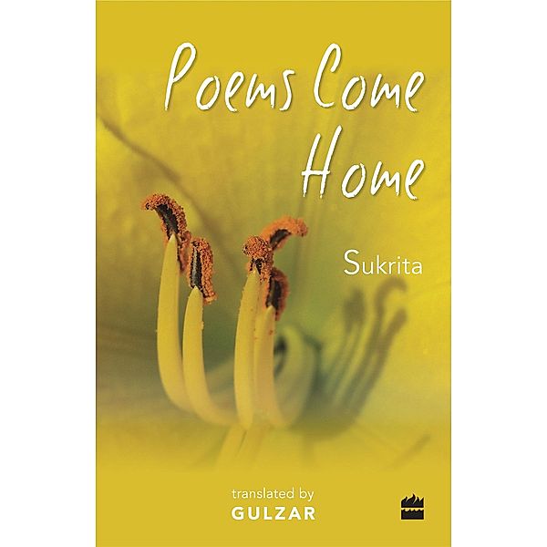 Poems Come Home, Sukrita Paul Kumar