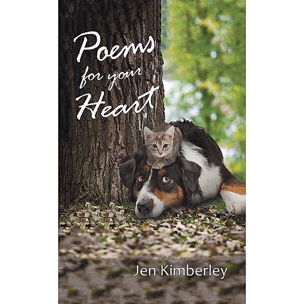 Poems for Your Heart, Jen Kimberley