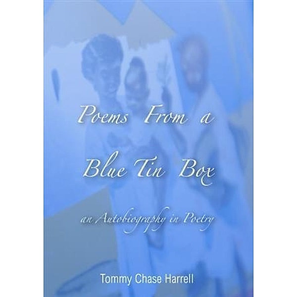 Poems from a Blue Tin Box, Tommy Chase Harrell