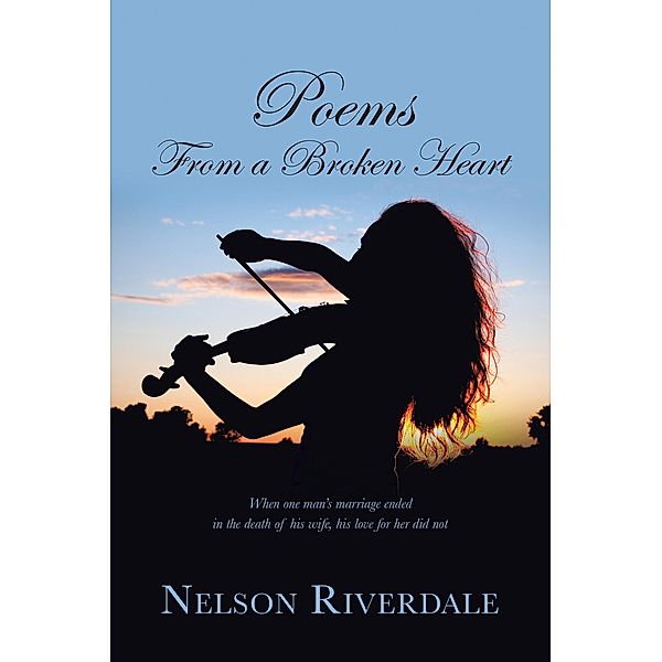 Poems from a Broken Heart, Nelson Riverdale