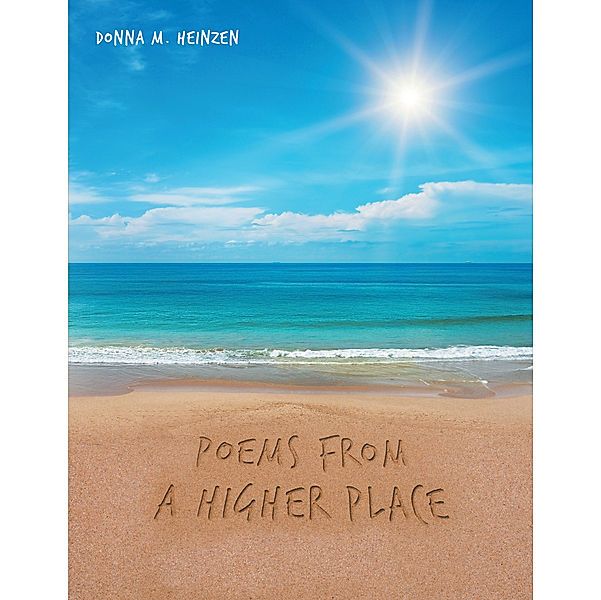 Poems from a Higher Place, Donna M. Heinzen