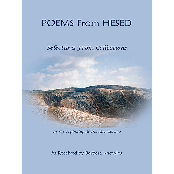 Poems from Hesed~ Selections from Collections, Barbara Knowles