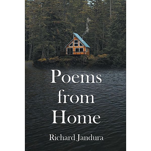 Poems from Home, Richard Jandura