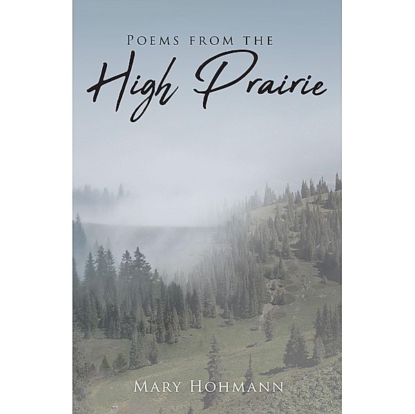 Poems from the High Prairie, Mary Hohmann