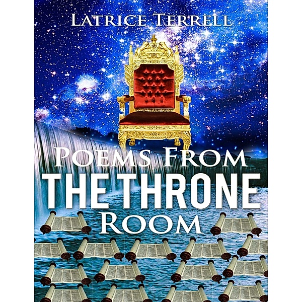 Poems From the Throne Room, Latrice Terrell