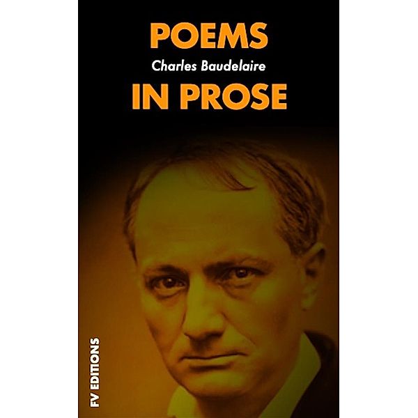 Poems in prose (Premium Ebook), Charles Baudelaire