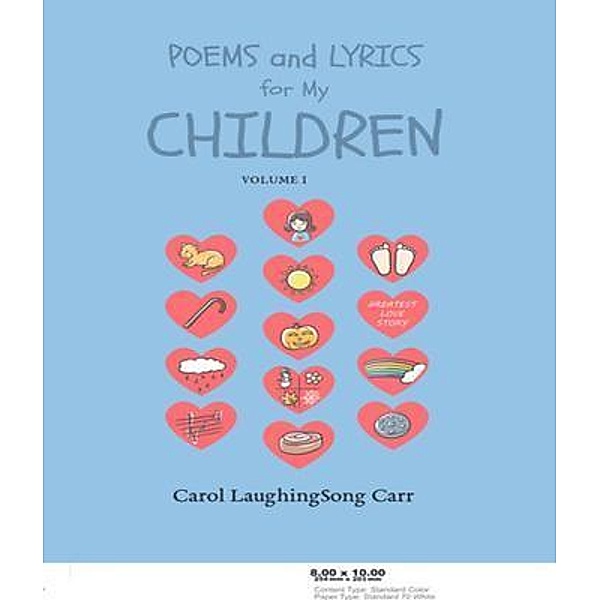 Poems & Lyrics for My Children Vol I, Carol Laughingsong Carr