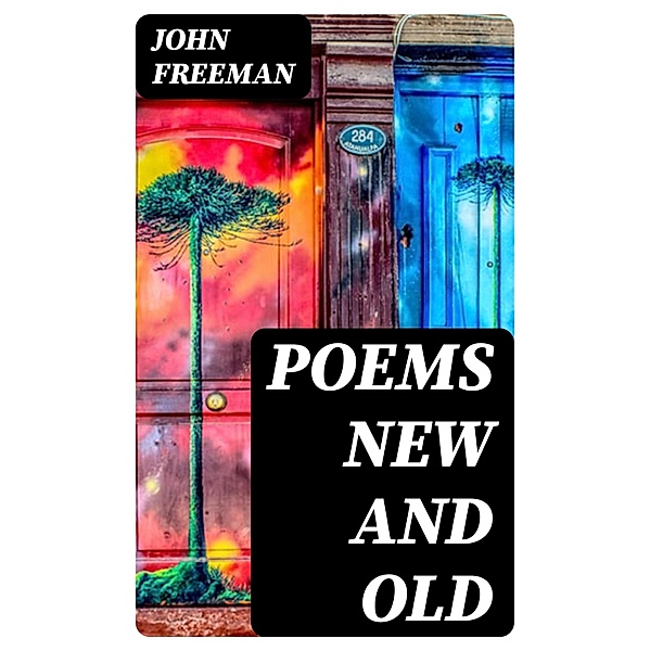 Poems New and Old, John Freeman