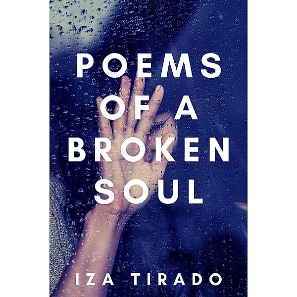 Poems of a Broken Soul, Iza Tirado