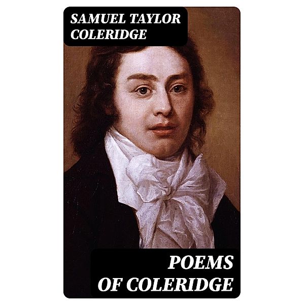 Poems of Coleridge, Samuel Taylor Coleridge