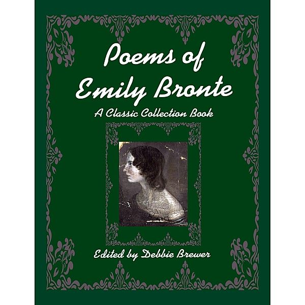Poems of Emily Bronte, a Classic Collection Book, Debbie Brewer