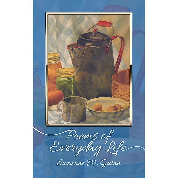 Poems of Everyday Life, Suzanne W. Guinn