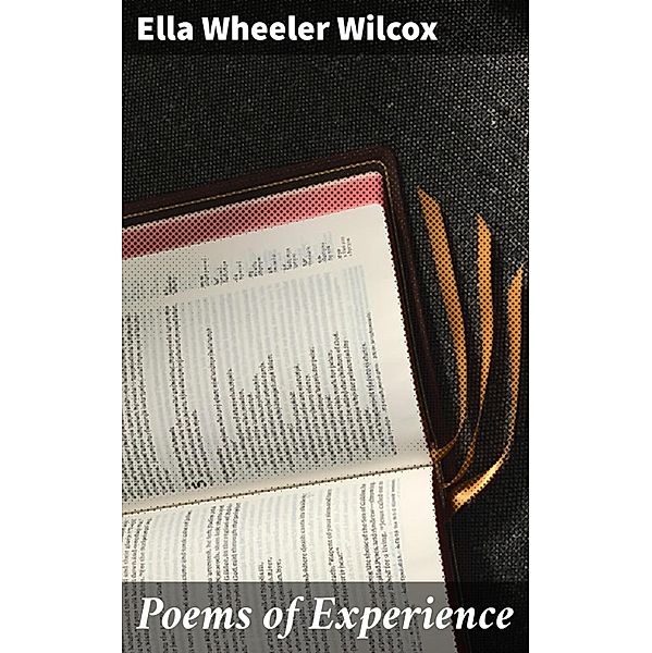 Poems of Experience, Ella Wheeler Wilcox