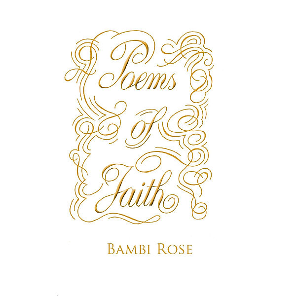 Poems of Faith, Bambi Rose