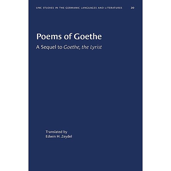 Poems of Goethe / University of North Carolina Studies in Germanic Languages and Literature Bd.20