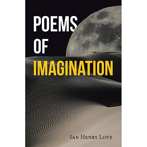 Poems of Imagination, Ian Henry Love