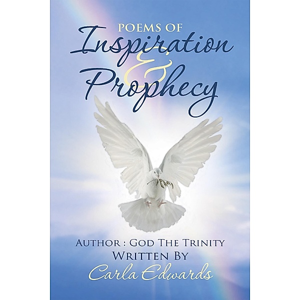 Poems of Inspiration and Prophecy, Carla Edwards